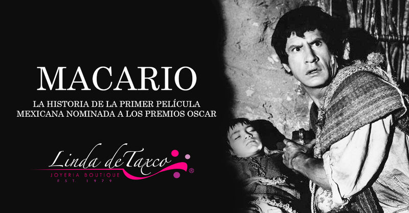 Macario, una historia de la Primer Película Mexicana nominada a los Premios Oscar.