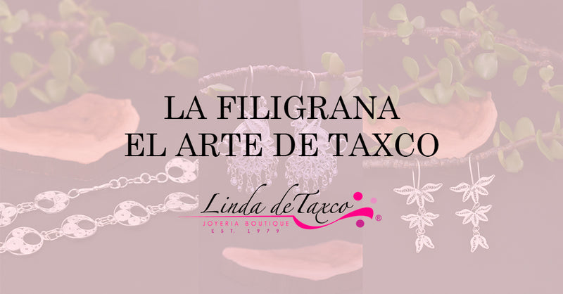 La Filigrana, el Arte de Taxco.